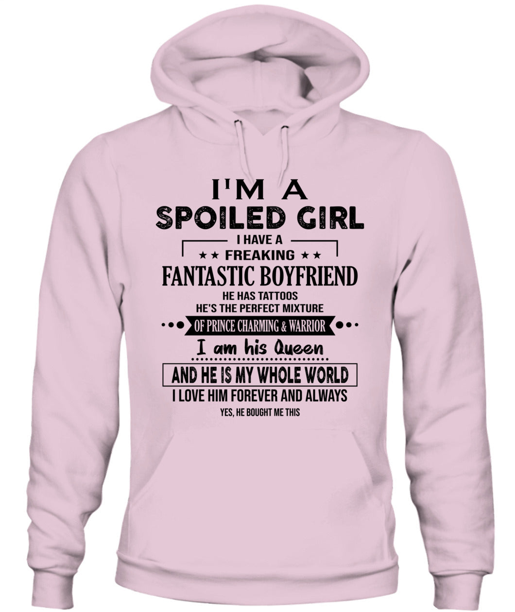 I'M A SPOILED GIRL I HAVE tt