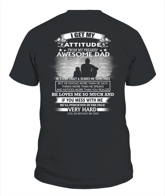 I GET MY ATTITUDE FROM MY FREAKIN' AWESOME DAD - SON