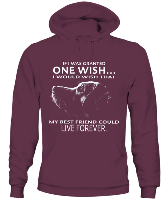 If i was granted one wish I would wish that my best friend could live forever - Animals SKU09