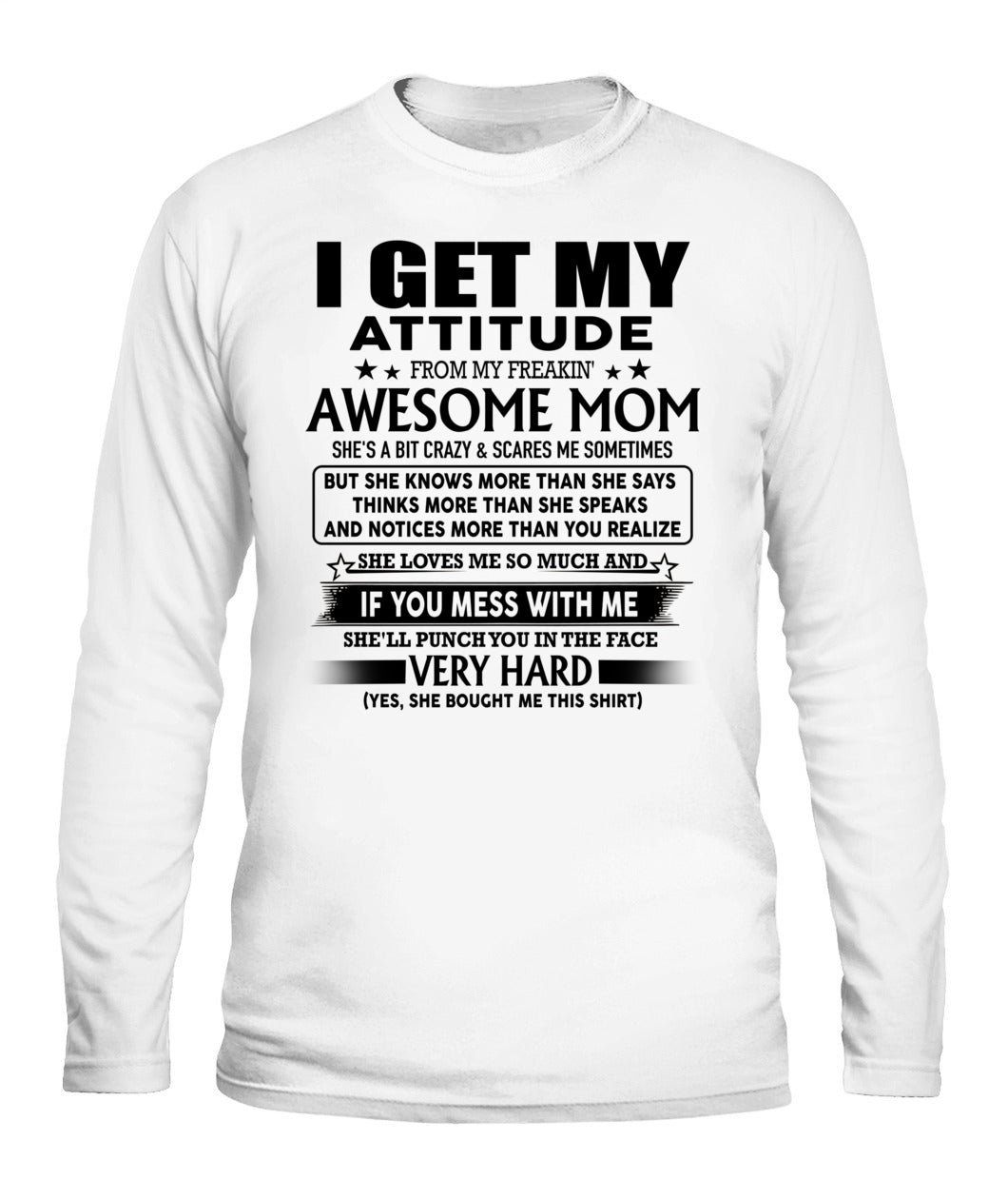 I GET MY ATTITUDE FROM MY FREAKIN AWESOME MOM 00