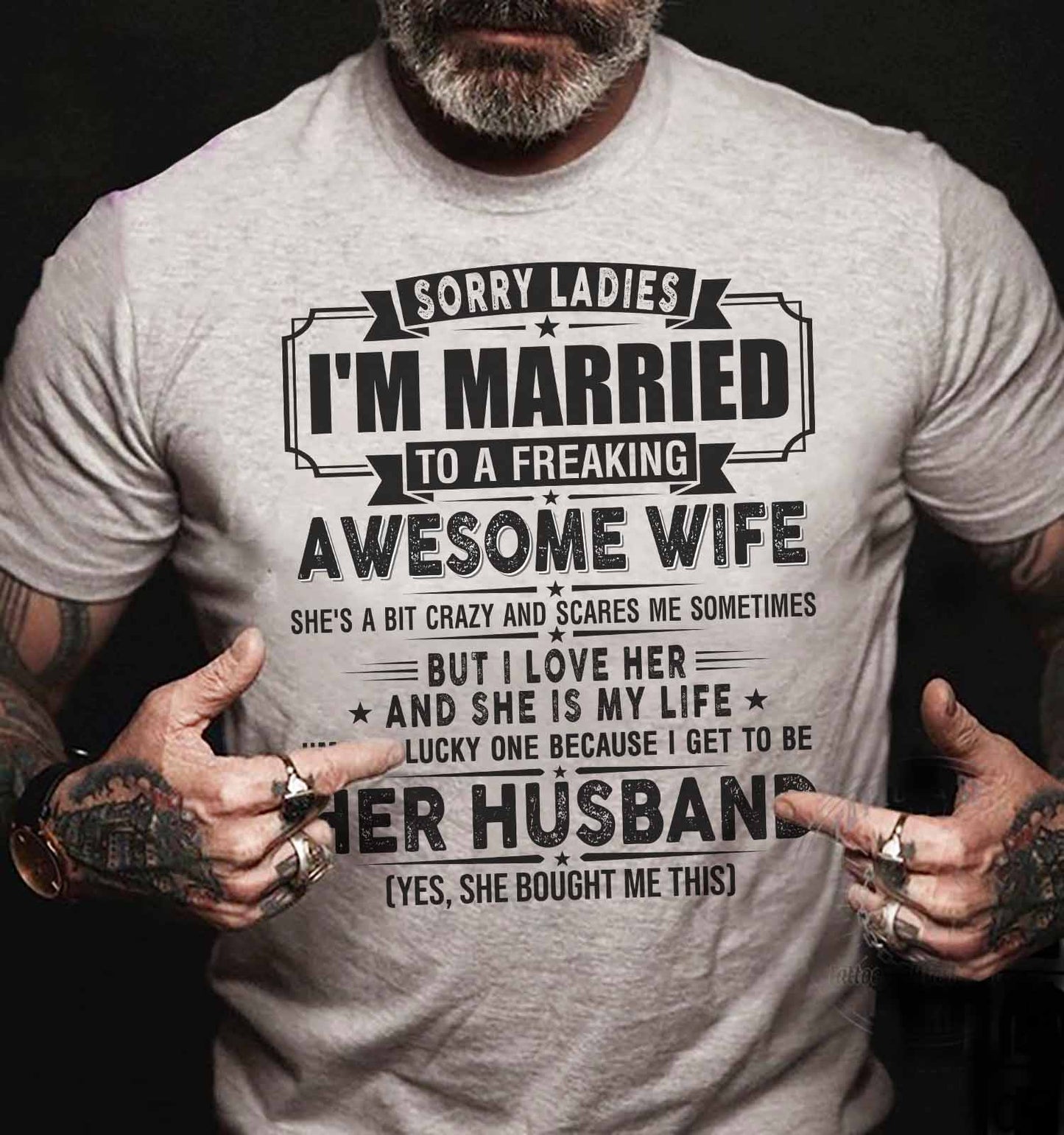 SORRY LADIES IM MARRIED TO A FREAKING AWESOME WIFE 08 SKU19