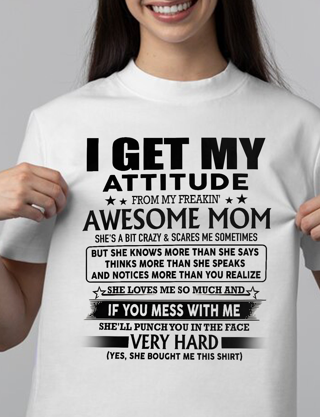 I GET MY ATTITUDE FROM MY FREAKIN AWESOME MOM 02