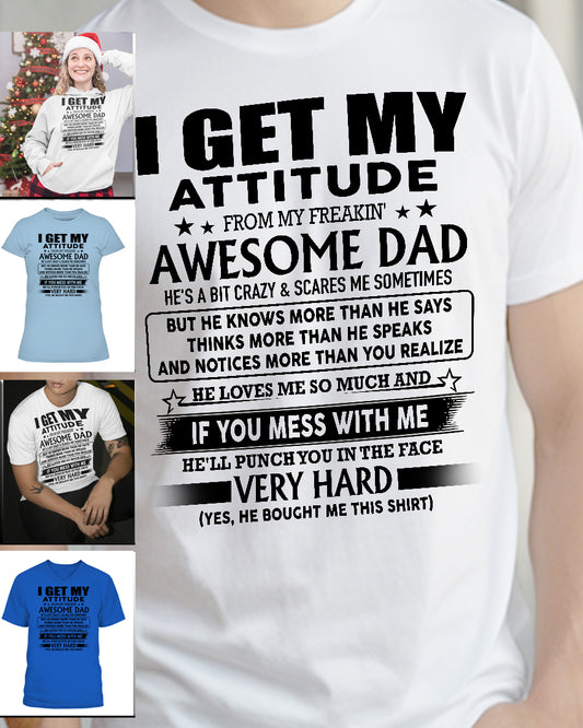 I GET MY ATTITUDE FROM MY FREAKIN AWESOME DAD 12