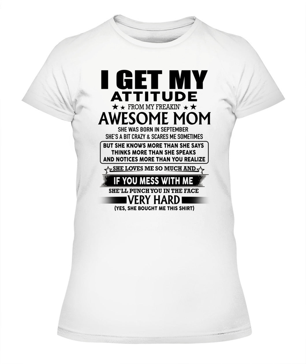 I GET MY ATTITUDE FROM MY FREAKIN AWESOME MOM 09