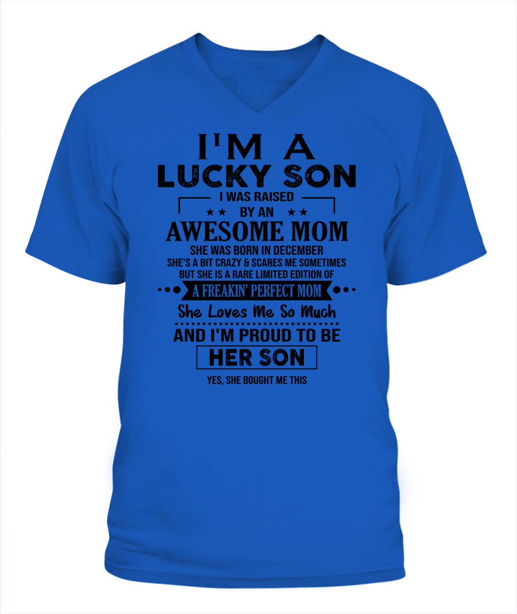 IM A LUCKY SON I WAS RAISED BY AN AWESOME MOM 12