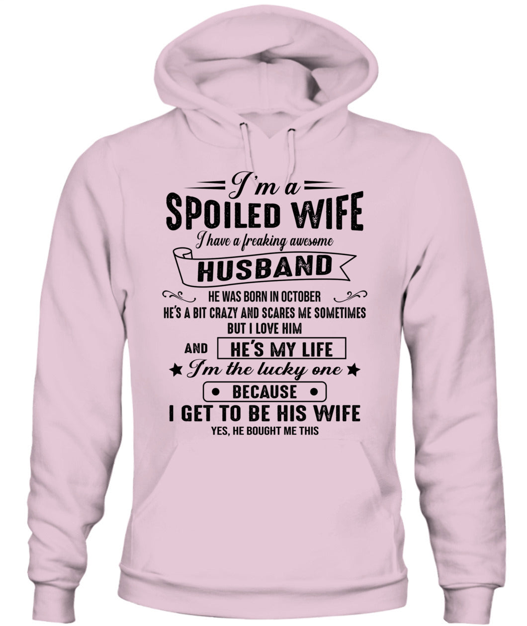 Im a spoiled wife I have a great husband 10