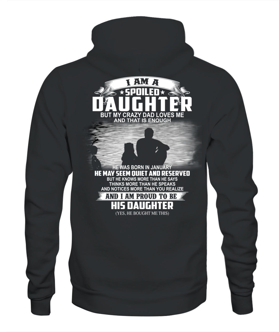 I AM A SPOILED DAUGHTER BUT MY CRAZY DAD LOVES ME and that is enough 01