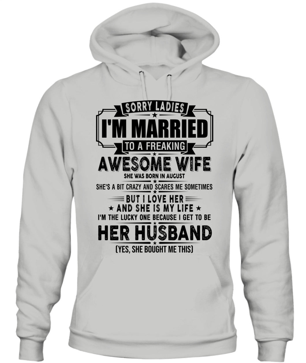 SORRY LADIES IM MARRIED TO A FREAKING AWESOME WIFE 08 SKU19