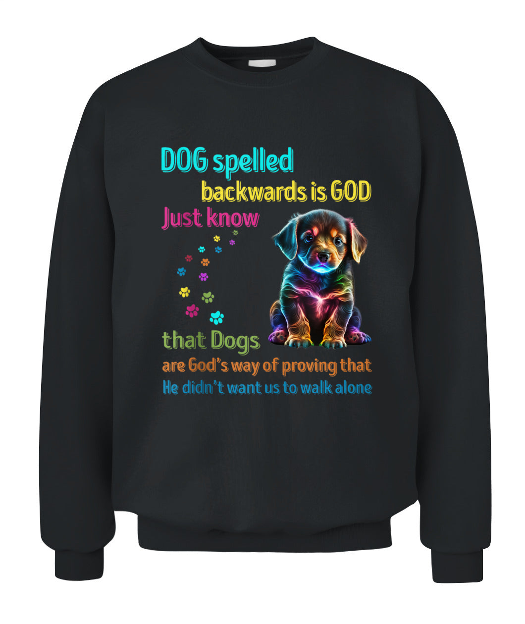 Dog Spelled Backwards Is God just know that Dogs - Animals SKU17