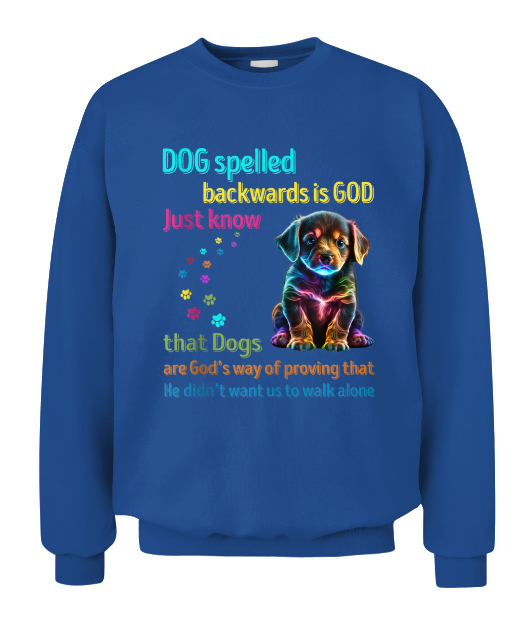 Dog Spelled Backwards Is God just know that Dogs - Animals SKU17