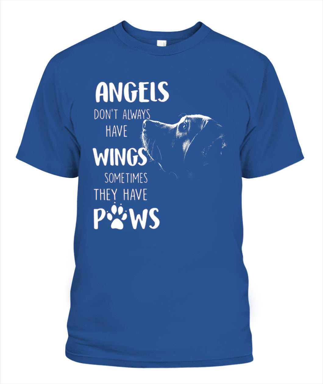 ANGELS DONT ALWAYS HAVE WINGS SOMETIMES THEY HAVE POWS - Animals SKU01