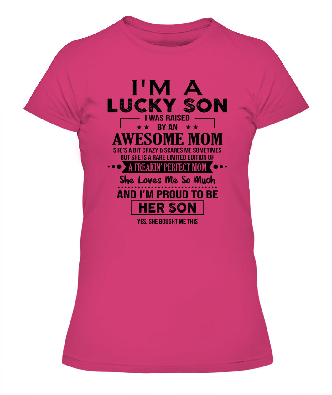 I'M A LUCKY SON I WAS RAISED BY AN AWESOME MOM - Bur - V- Neck Tee - MOM’S GIFTS