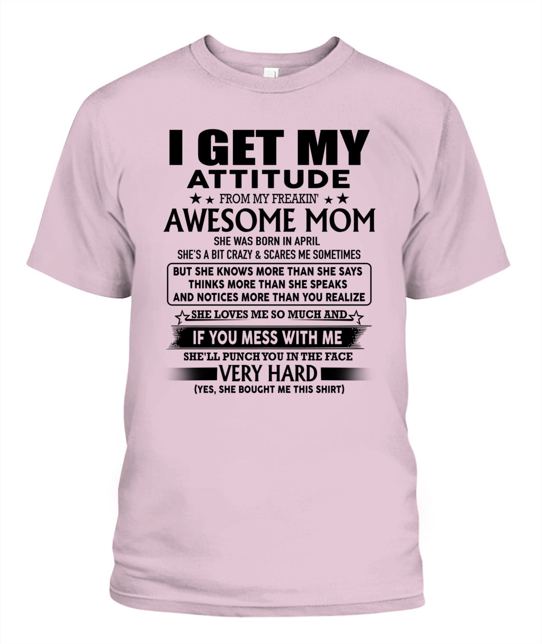 I GET MY ATTITUDE FROM MY FREAKIN AWESOME MOM 04