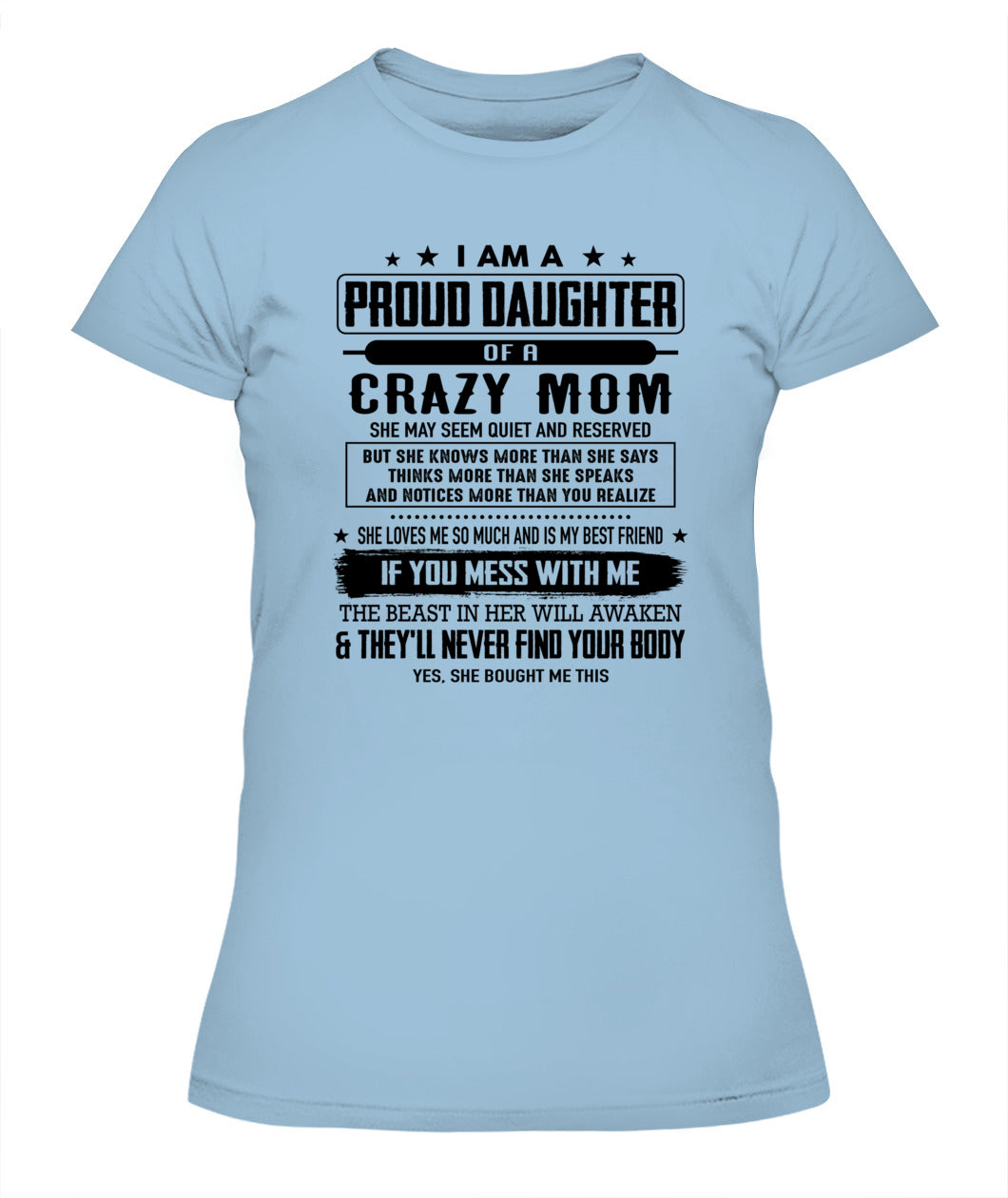 I AM A PROUD DAUGHTER OF A CRAZY MOM 00