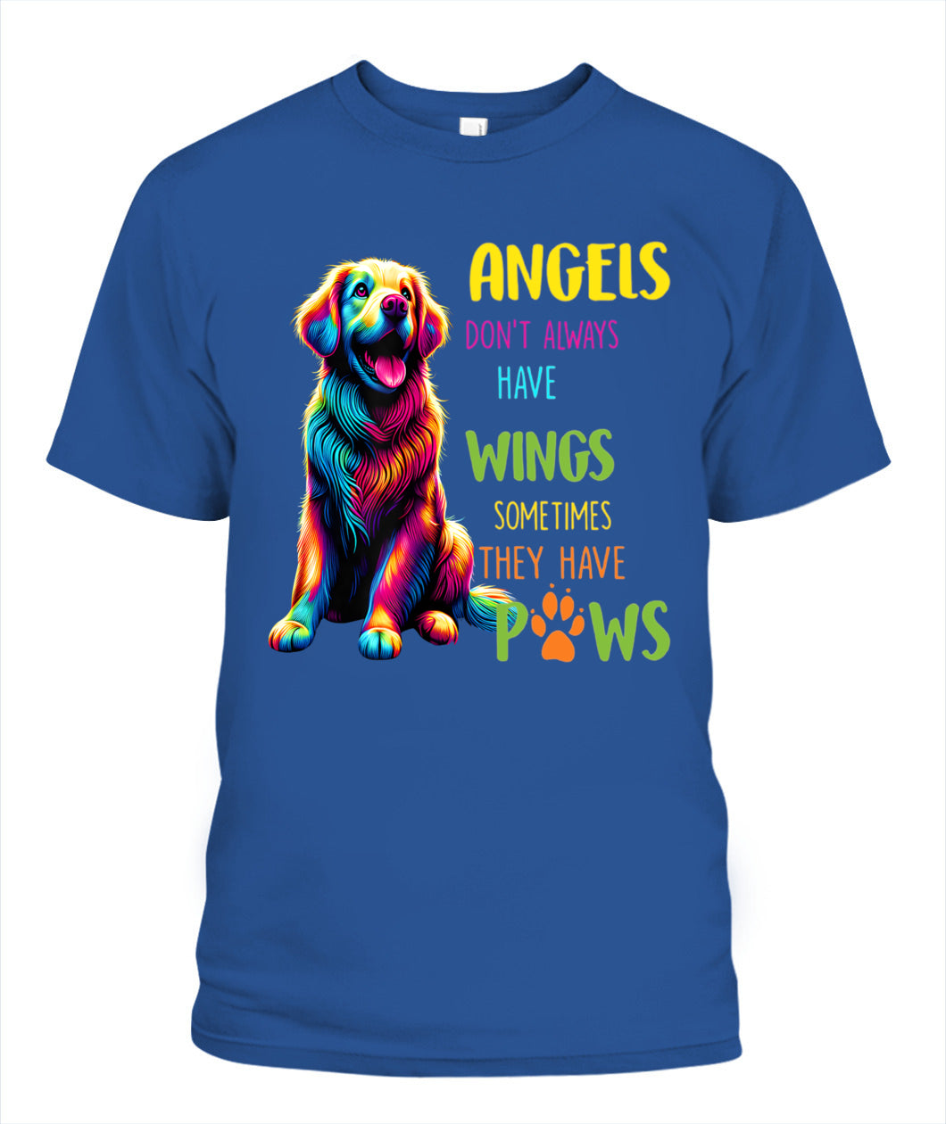 ANGELS DONT ALWAYS HAVE WINGS SOMETIMES THEY HAVE POWS - Animals SKU02
