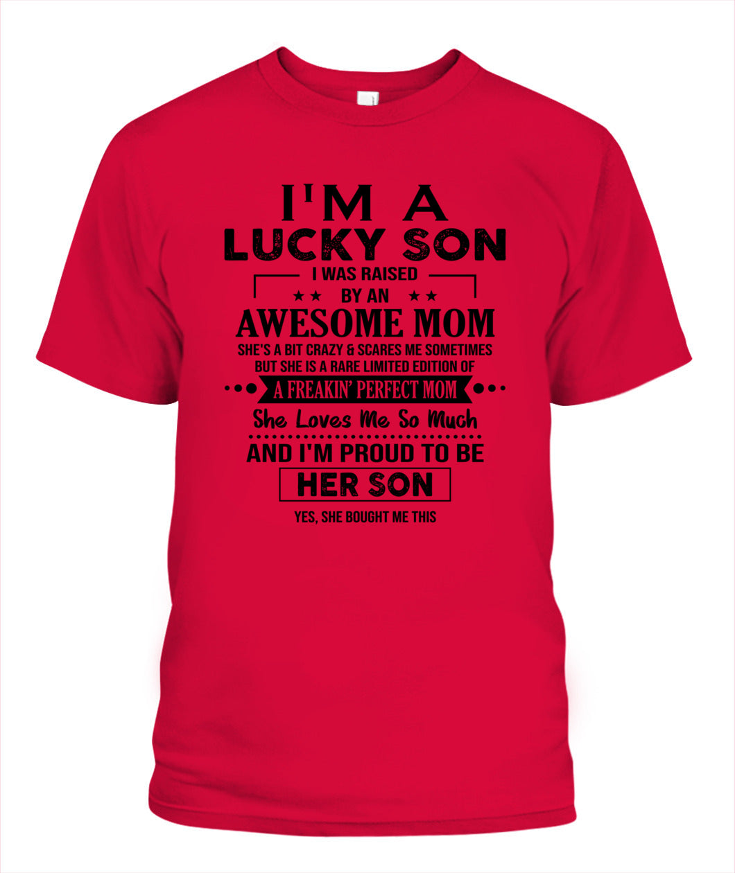 I'M A LUCKY SON I WAS RAISED BY AN AWESOME MOM - Bur - V- Neck Tee - MOM’S GIFTS