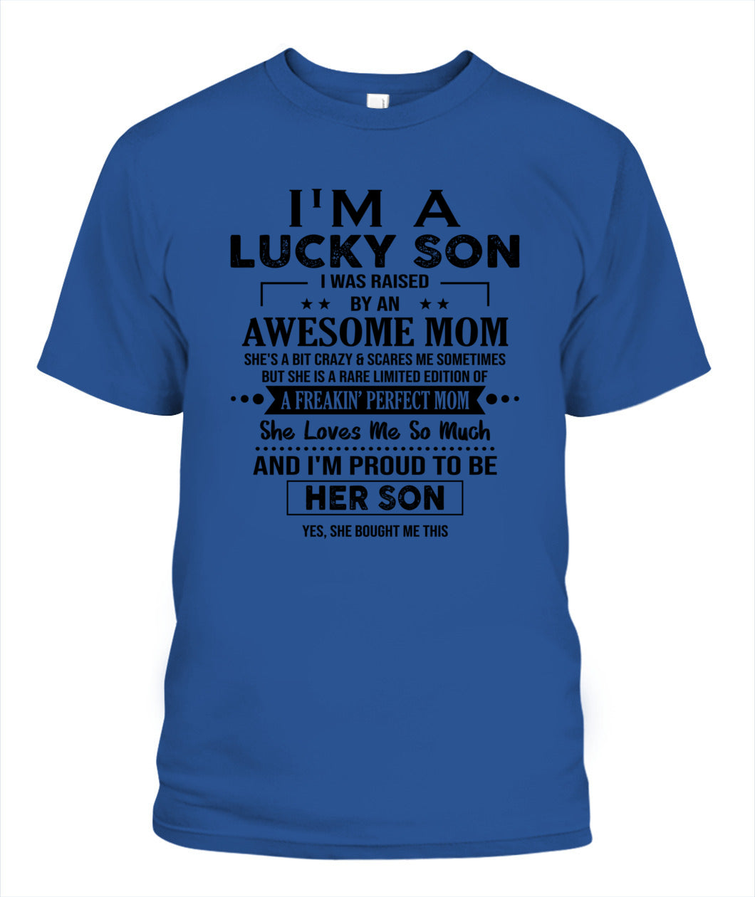 I'M A LUCKY SON I WAS RAISED BY AN AWESOME MOM - Bur - V- Neck Tee - MOM’S GIFTS