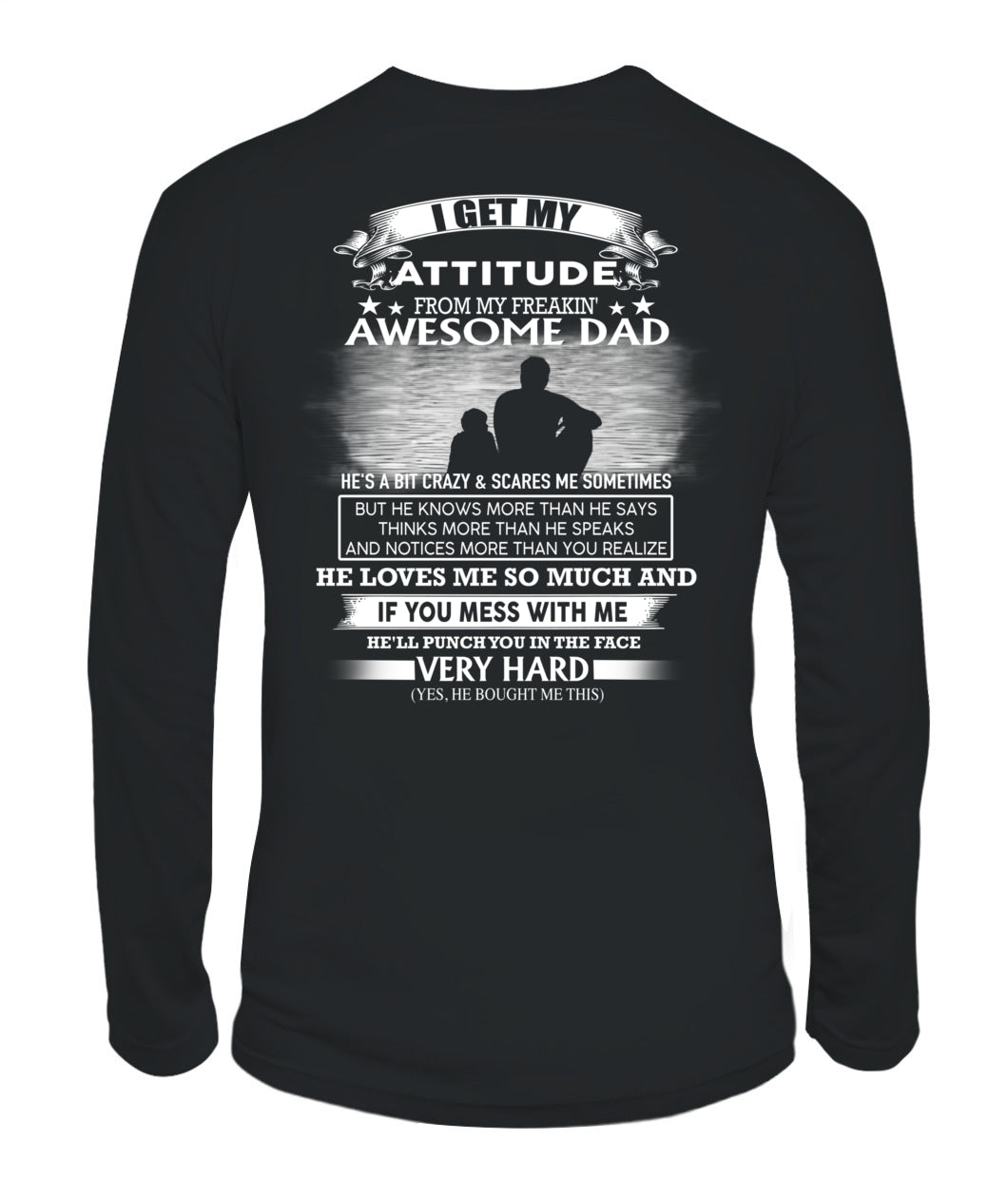 I GET MY ATTITUDE FROM MY FREAKIN' AWESOME DAD - SON