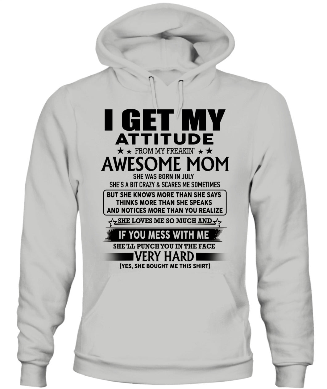 I GET MY ATTITUDE FROM MY FREAKIN AWESOME MOM 07