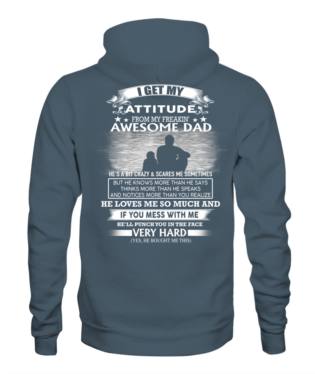I GET MY ATTITUDE FROM MY FREAKIN' AWESOME DAD - SON