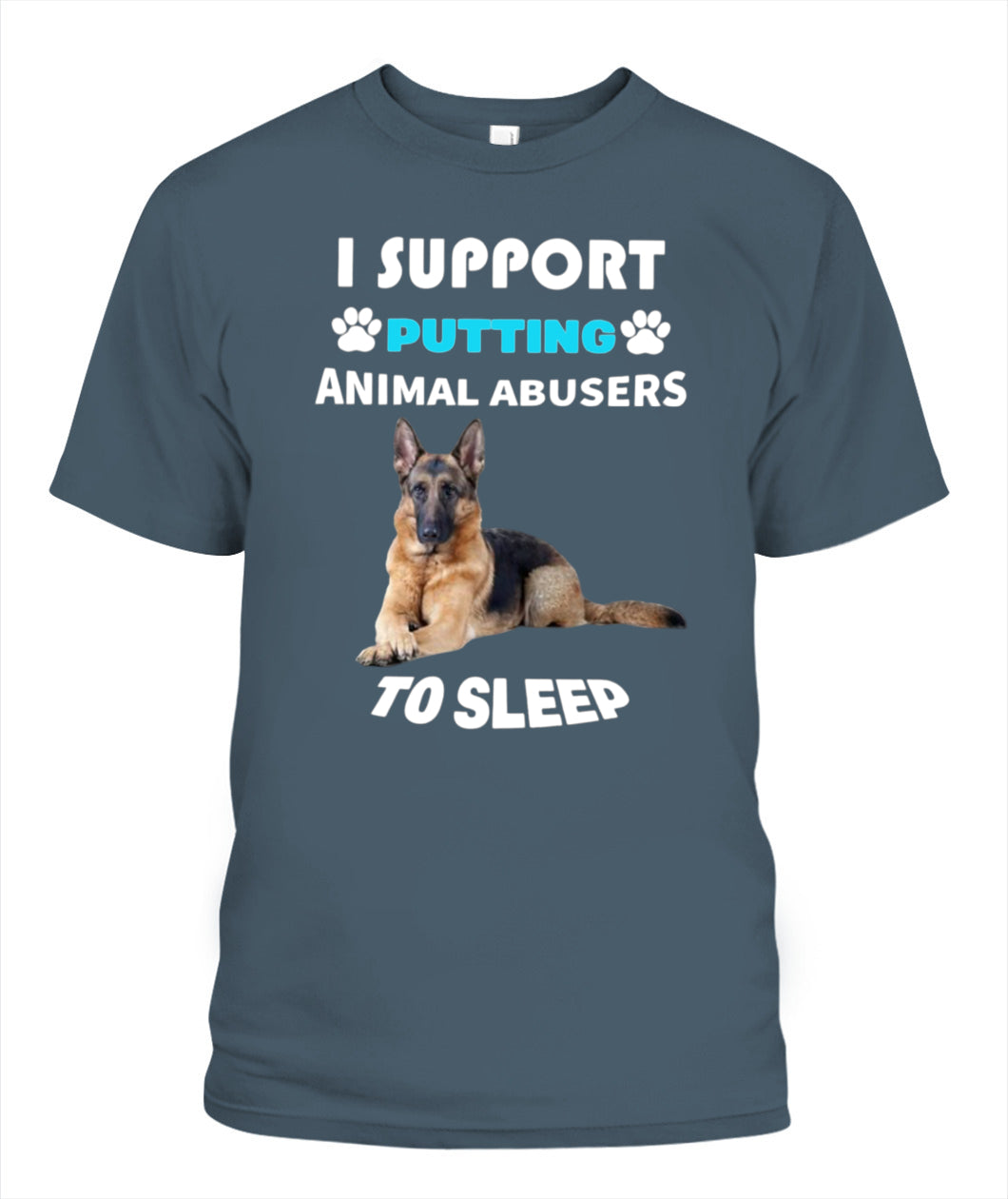 I SUPPORT PUTTING ANIMAL ABUSERS TO SLEEP - Animals SKU20