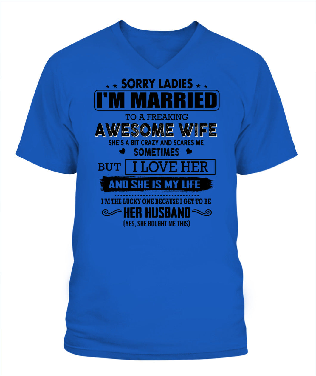 SORRY LADIES IM MARRIED TO A FREAKING AWESOME WIFE 00