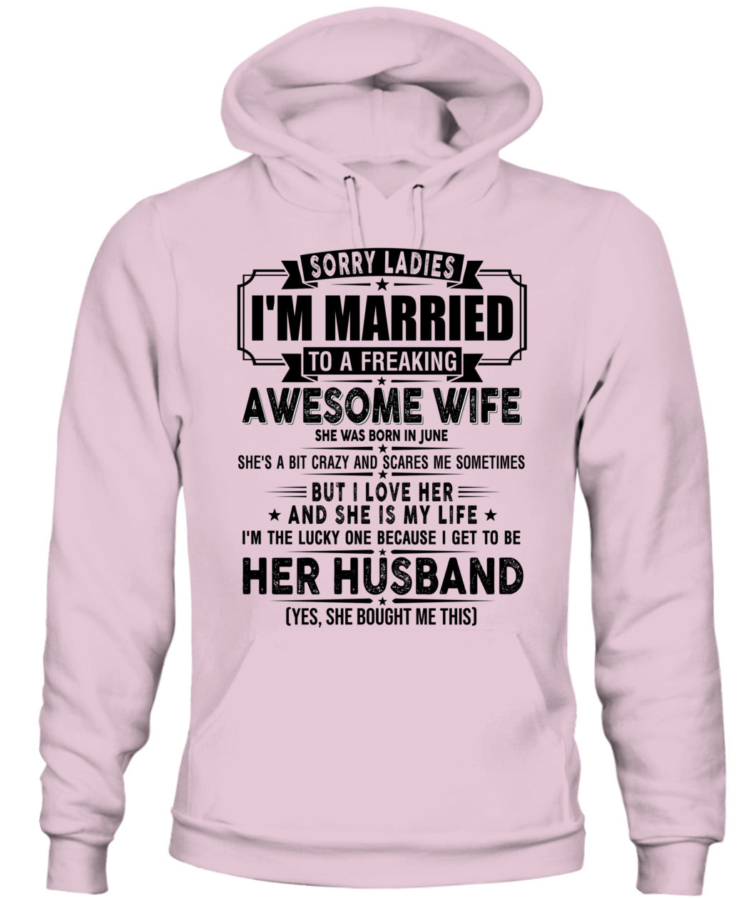 SORRY LADIES IM MARRIED TO A FREAKING AWESOME WIFE 06 SKU19