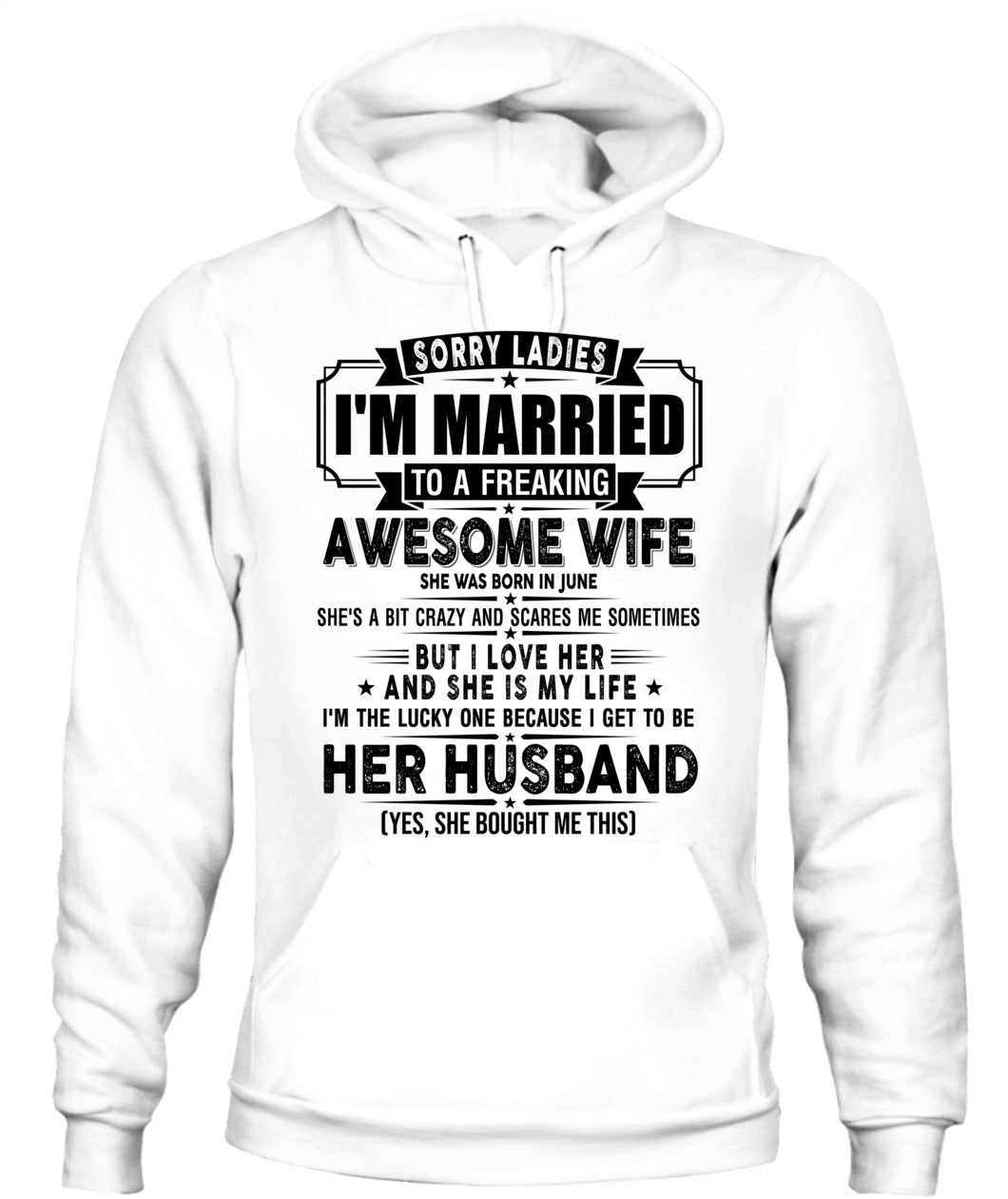 SORRY LADIES IM MARRIED TO A FREAKING AWESOME WIFE 06 SKU19