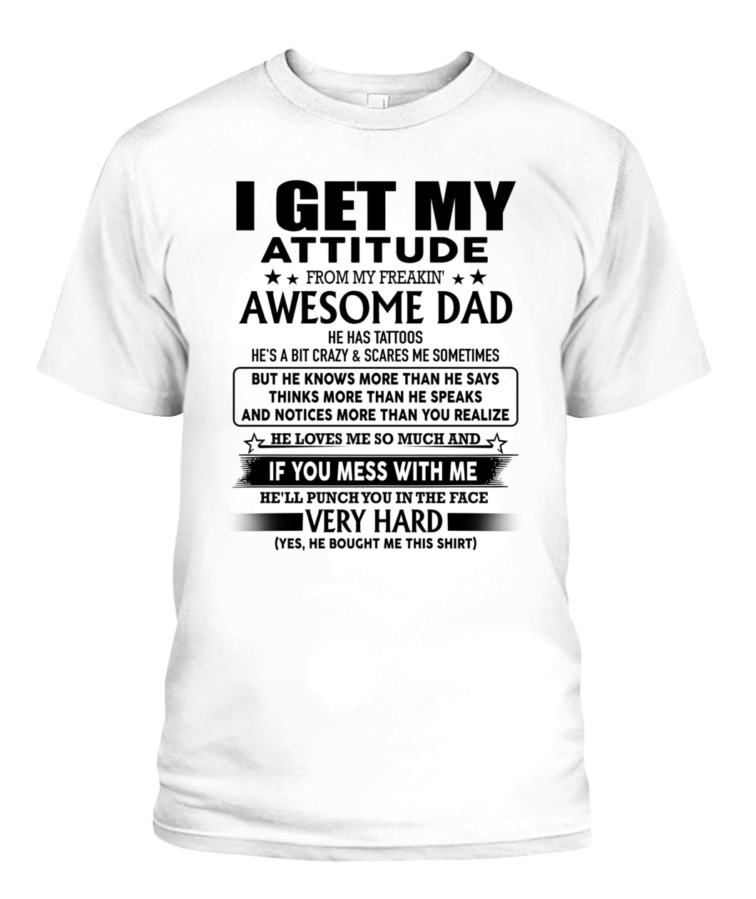 I GET MY ATTITUDE FROM MY FREAKIN AWESOME DAD TATTOOS