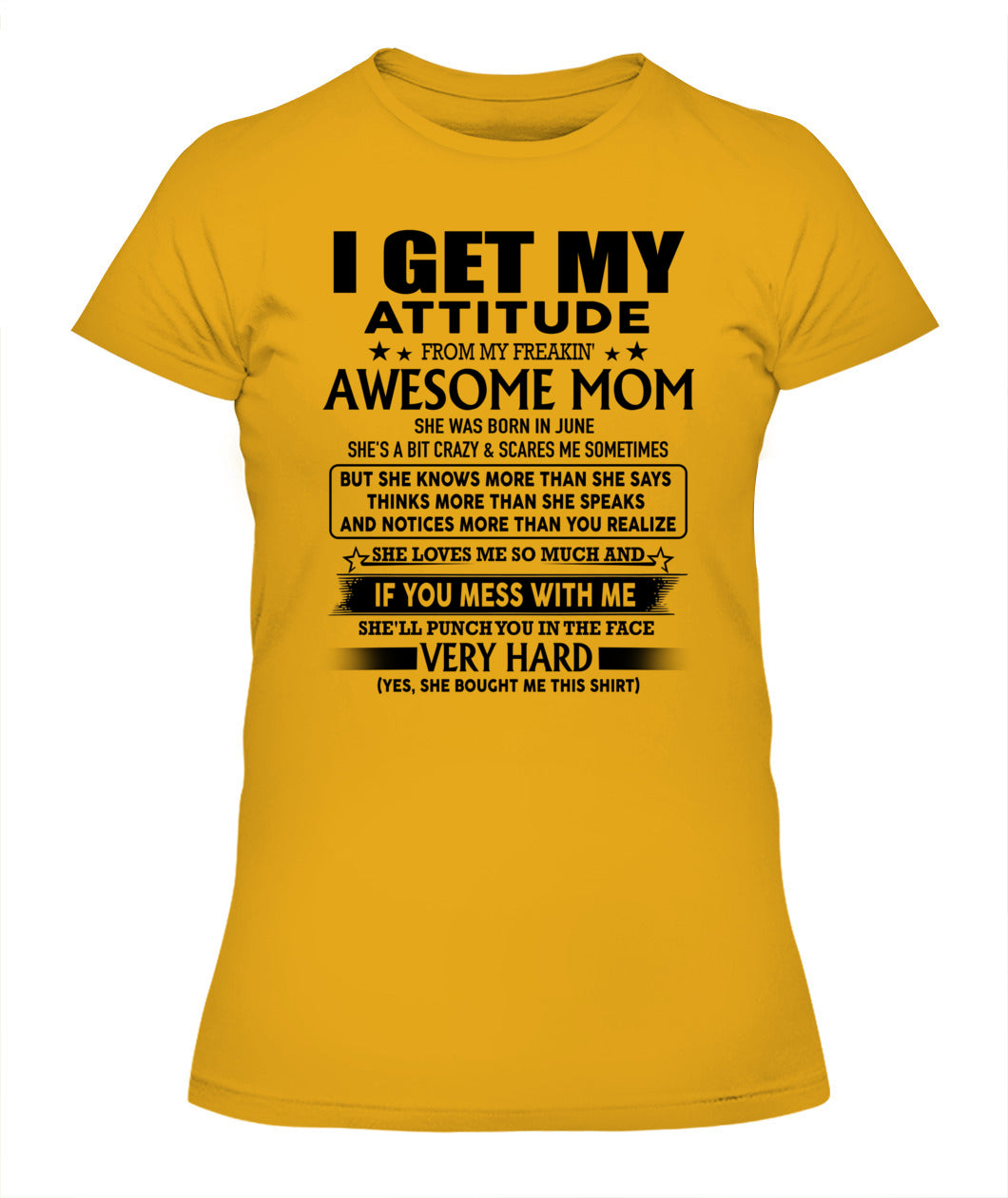 I GET MY ATTITUDE FROM MY FREAKIN AWESOME MOM 06