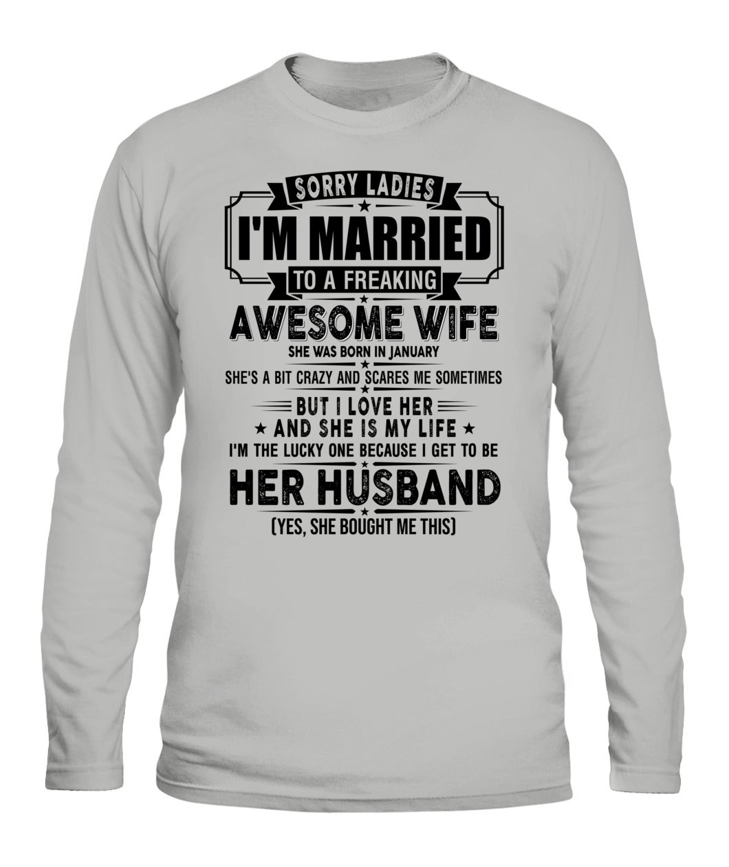 SORRY LADIES IM MARRIED TO A FREAKING AWESOME WIFE 01 SKU19