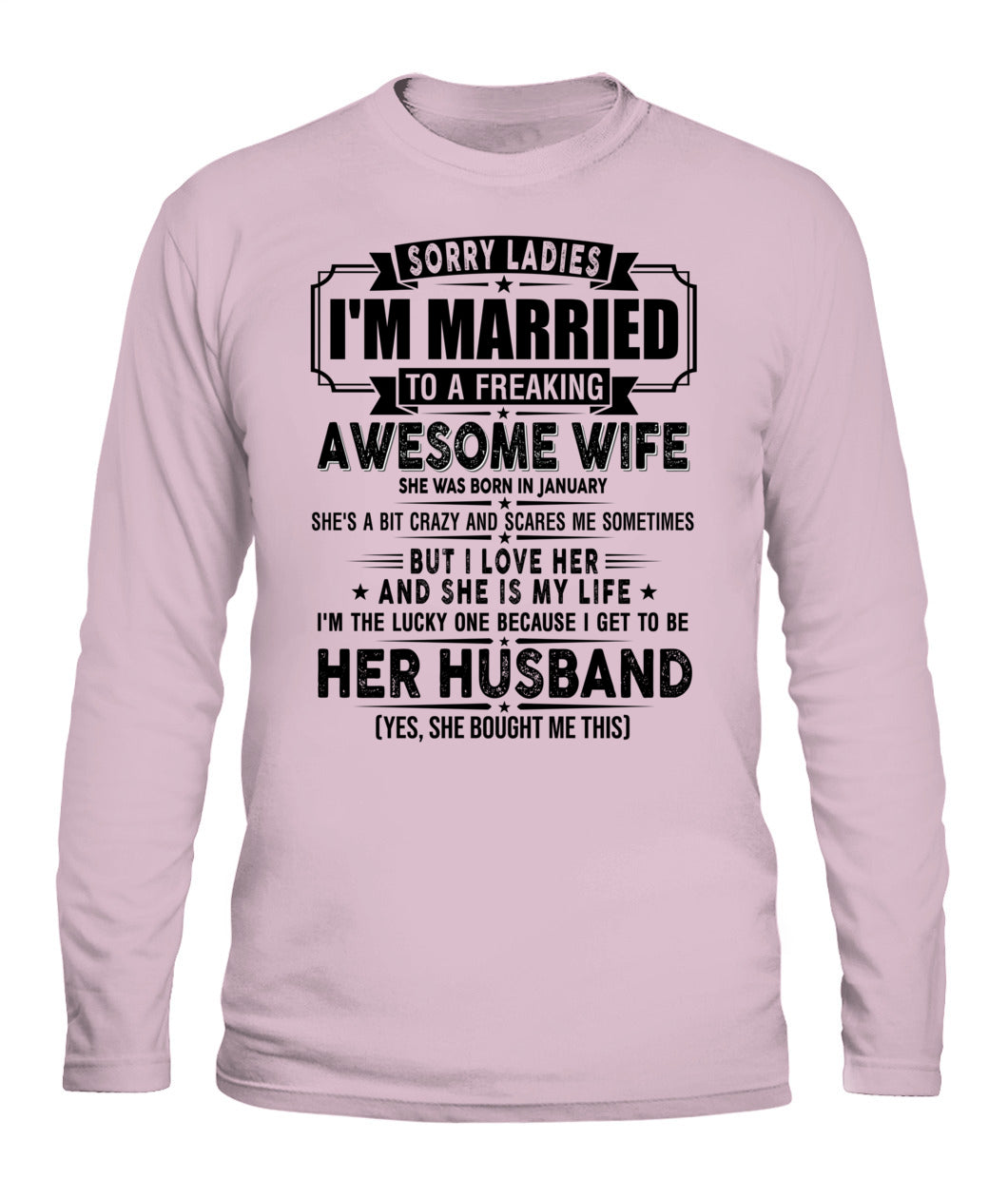 SORRY LADIES IM MARRIED TO A FREAKING AWESOME WIFE 01 SKU19