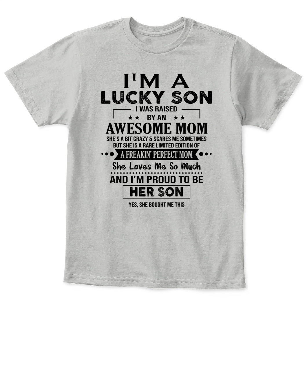 I'M A LUCKY SON I WAS RAISED BY AN AWESOME MOM - Bur - V- Neck Tee - MOM’S GIFTS
