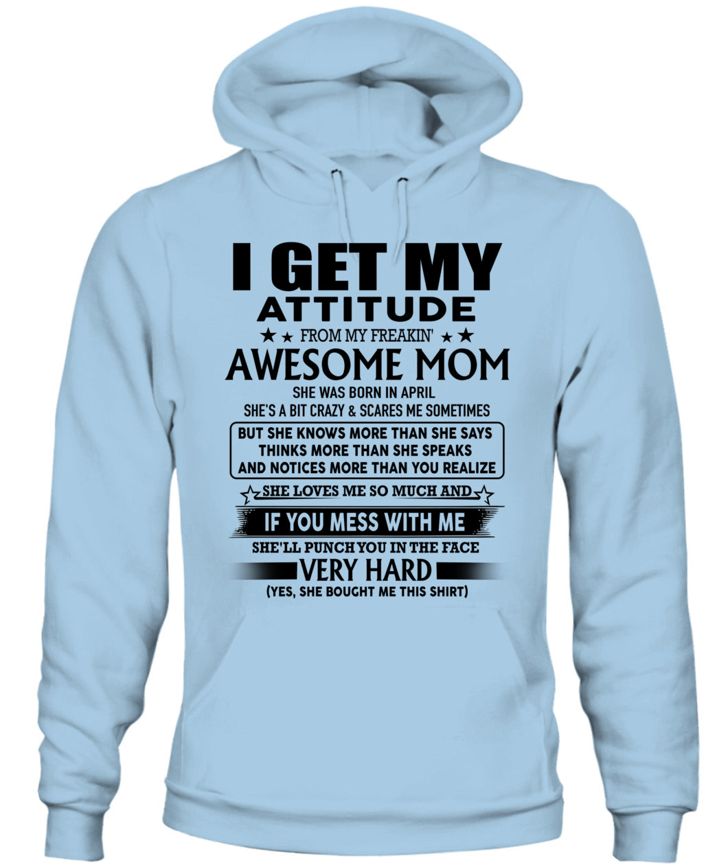 I GET MY ATTITUDE FROM MY FREAKIN AWESOME MOM 04