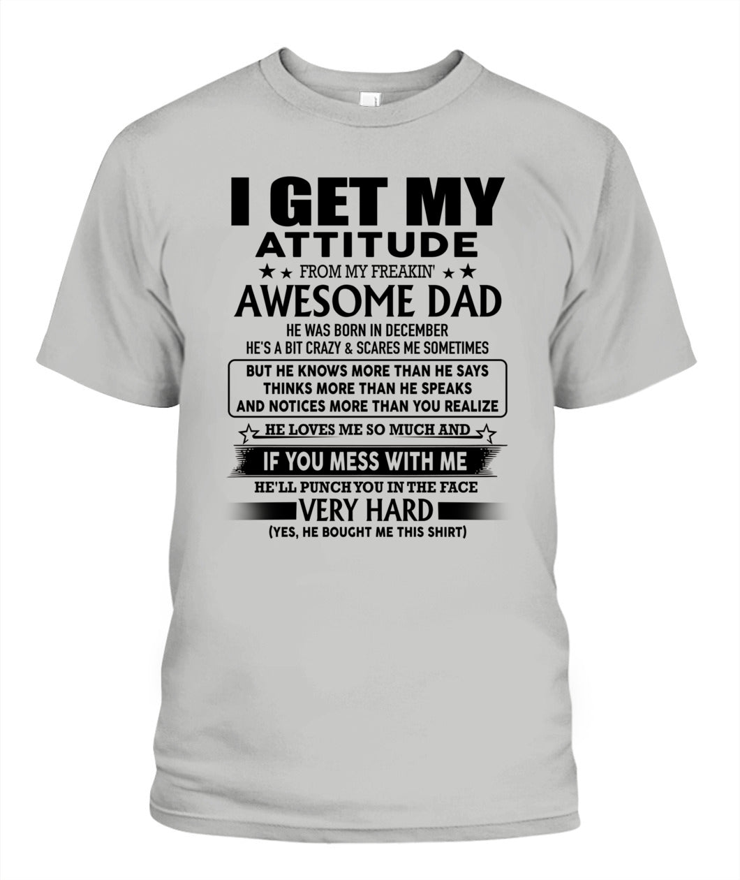 I GET MY ATTITUDE FROM MY FREAKIN AWESOME DAD 12