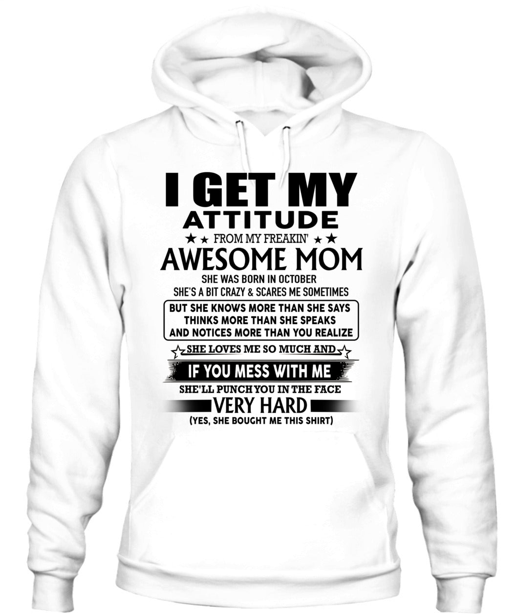 I GET MY ATTITUDE FROM MY FREAKIN AWESOME MOM 10