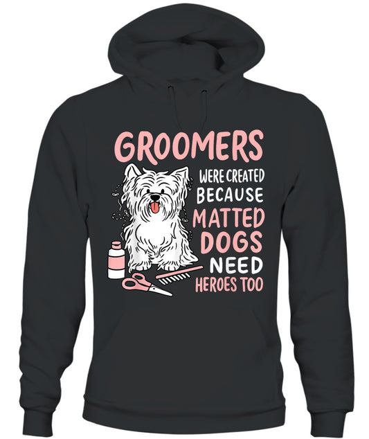 Matted Dogs Need Heroes Too Funny Dog Groomer - Animals SKU11