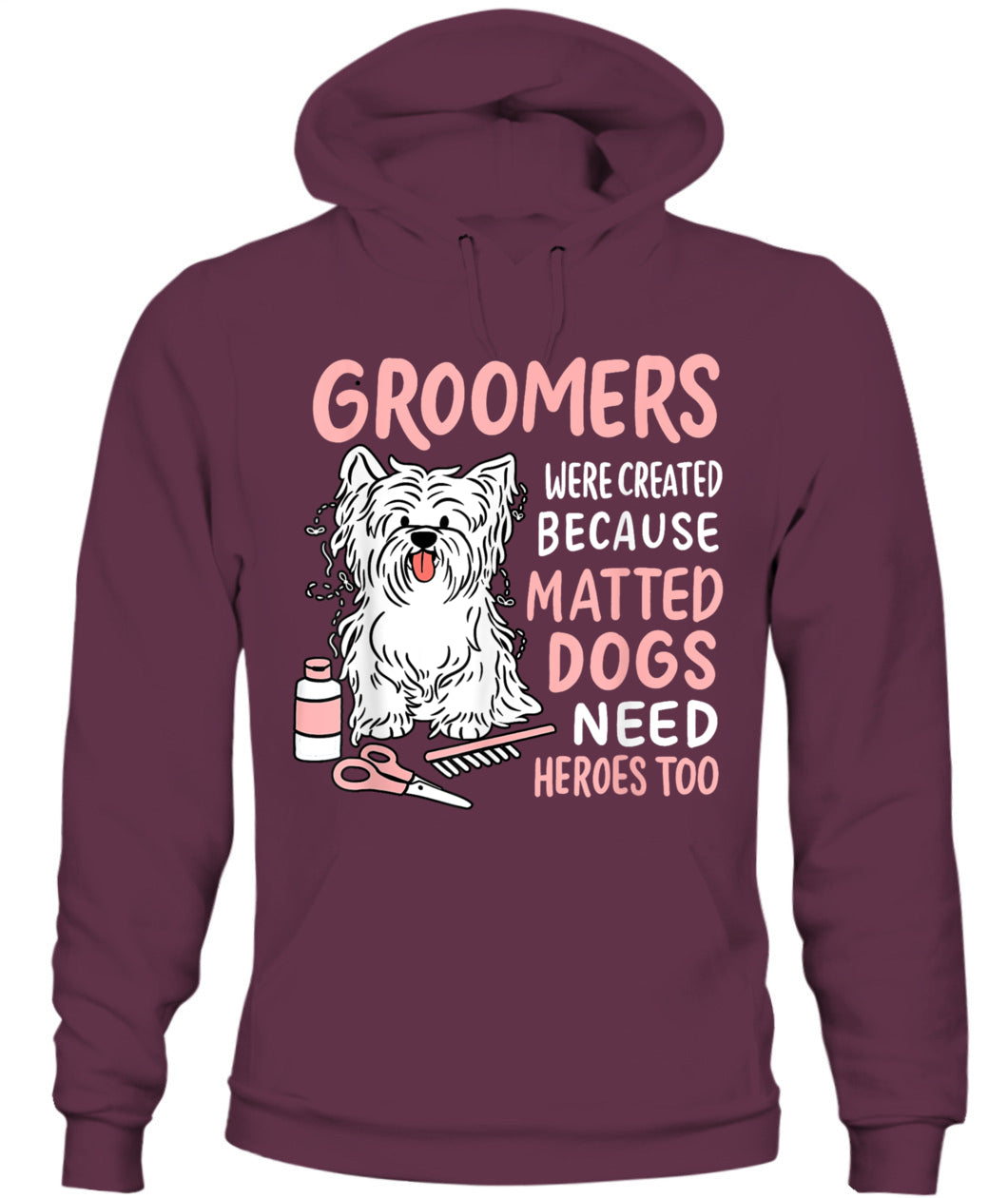 Matted Dogs Need Heroes Too Funny Dog Groomer - Animals SKU11