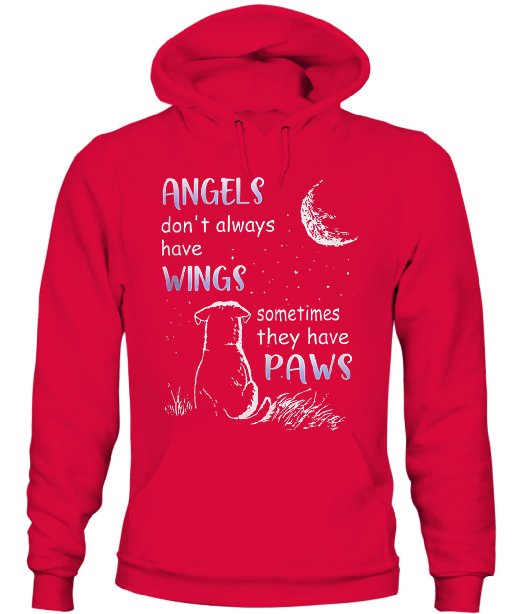 Angels Don't Always Have Wings Sometimes They Have Paws - Animals SKU00