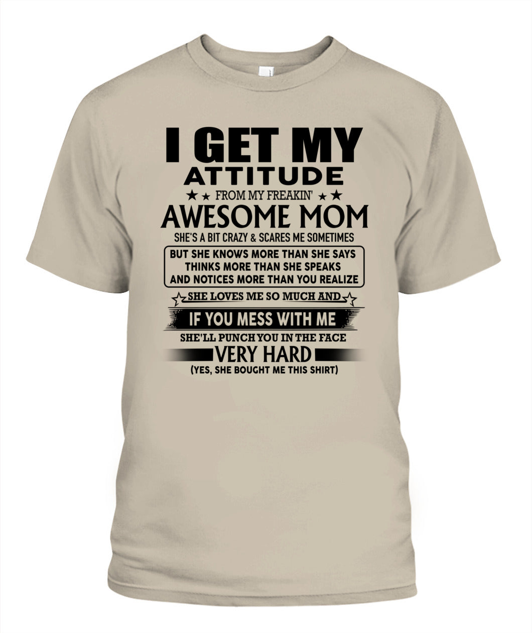 I GET MY ATTITUDE FROM MY FREAKIN AWESOME MOM 00