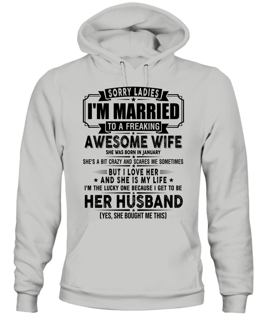 SORRY LADIES IM MARRIED TO A FREAKING AWESOME WIFE 01 SKU19
