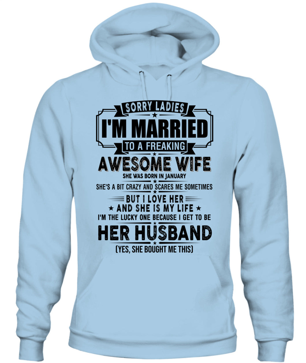 SORRY LADIES IM MARRIED TO A FREAKING AWESOME WIFE 01 SKU19