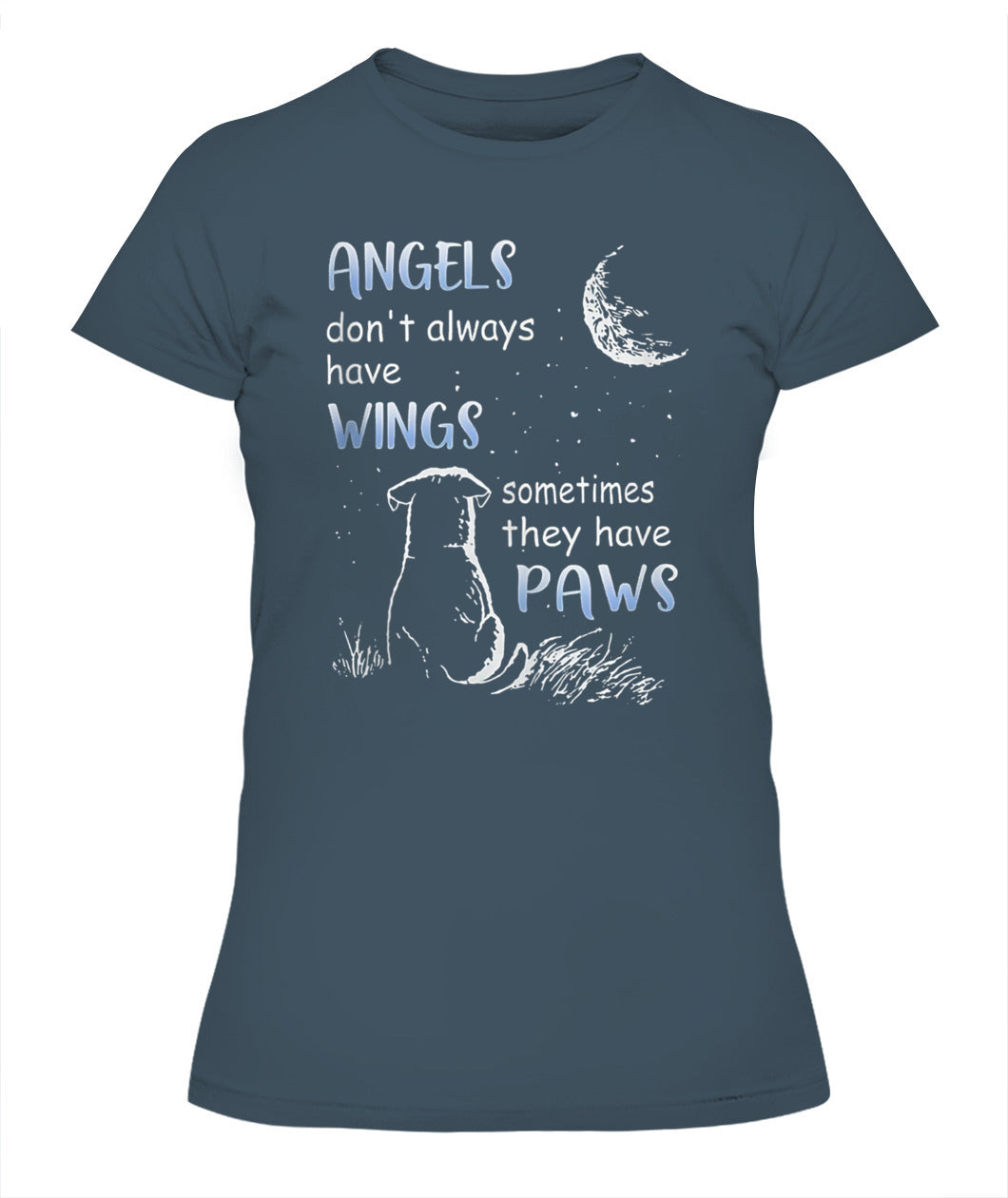 Angels Don't Always Have Wings Sometimes They Have Paws - Animals SKU00