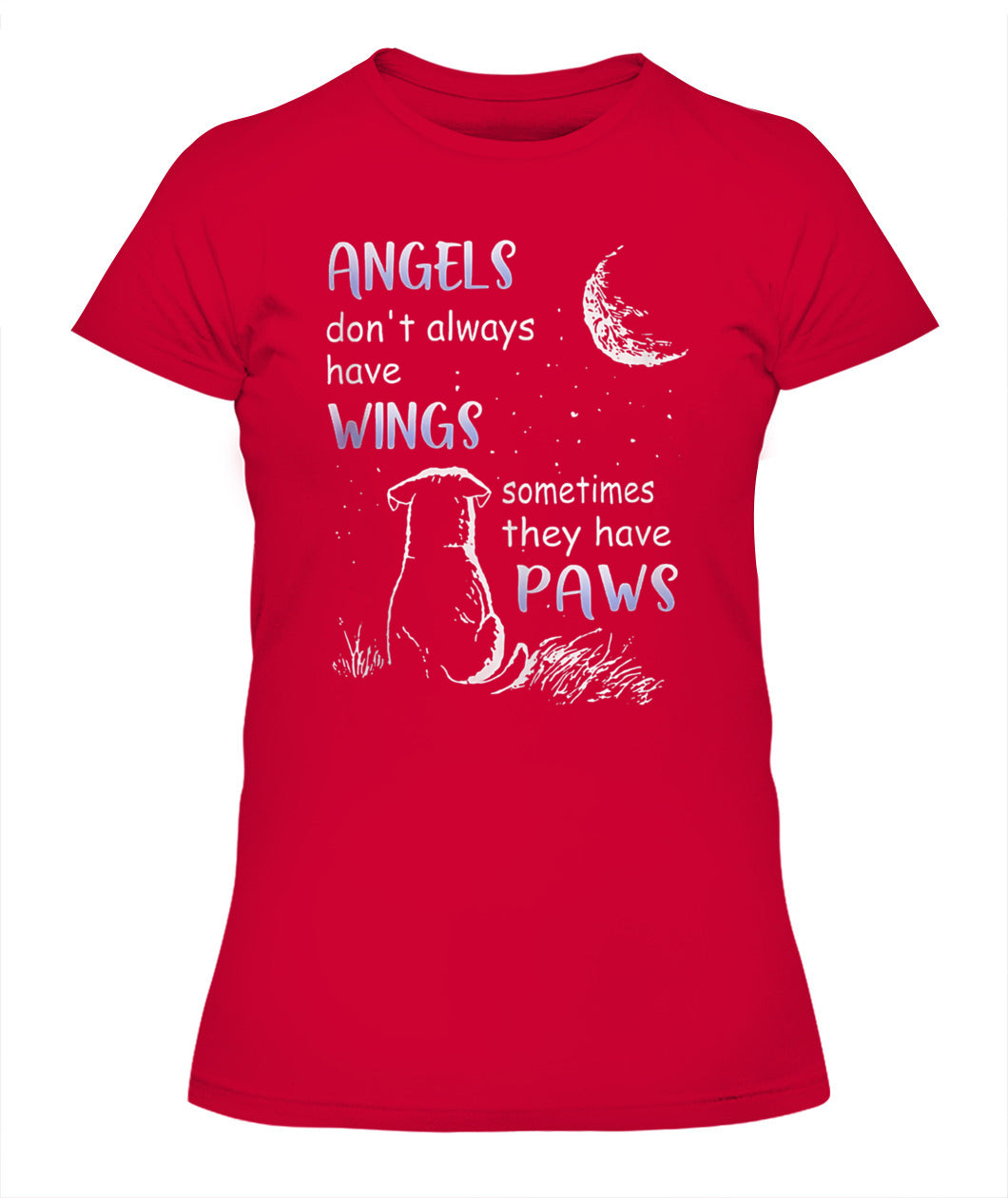 Angels Don't Always Have Wings Sometimes They Have Paws - Animals SKU00