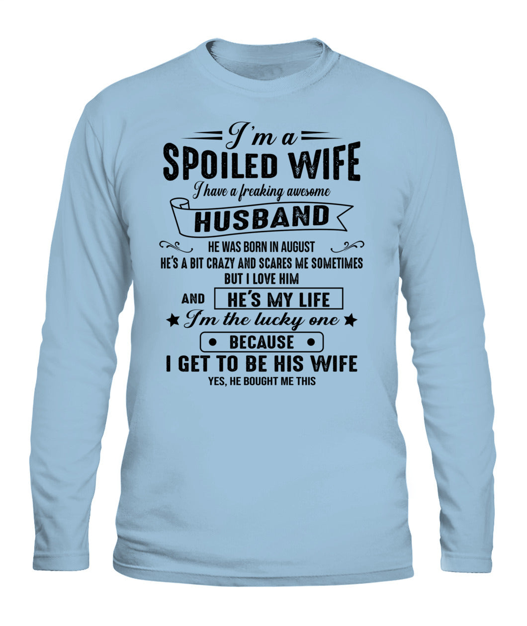 Im a spoiled wife I have a great husband 08