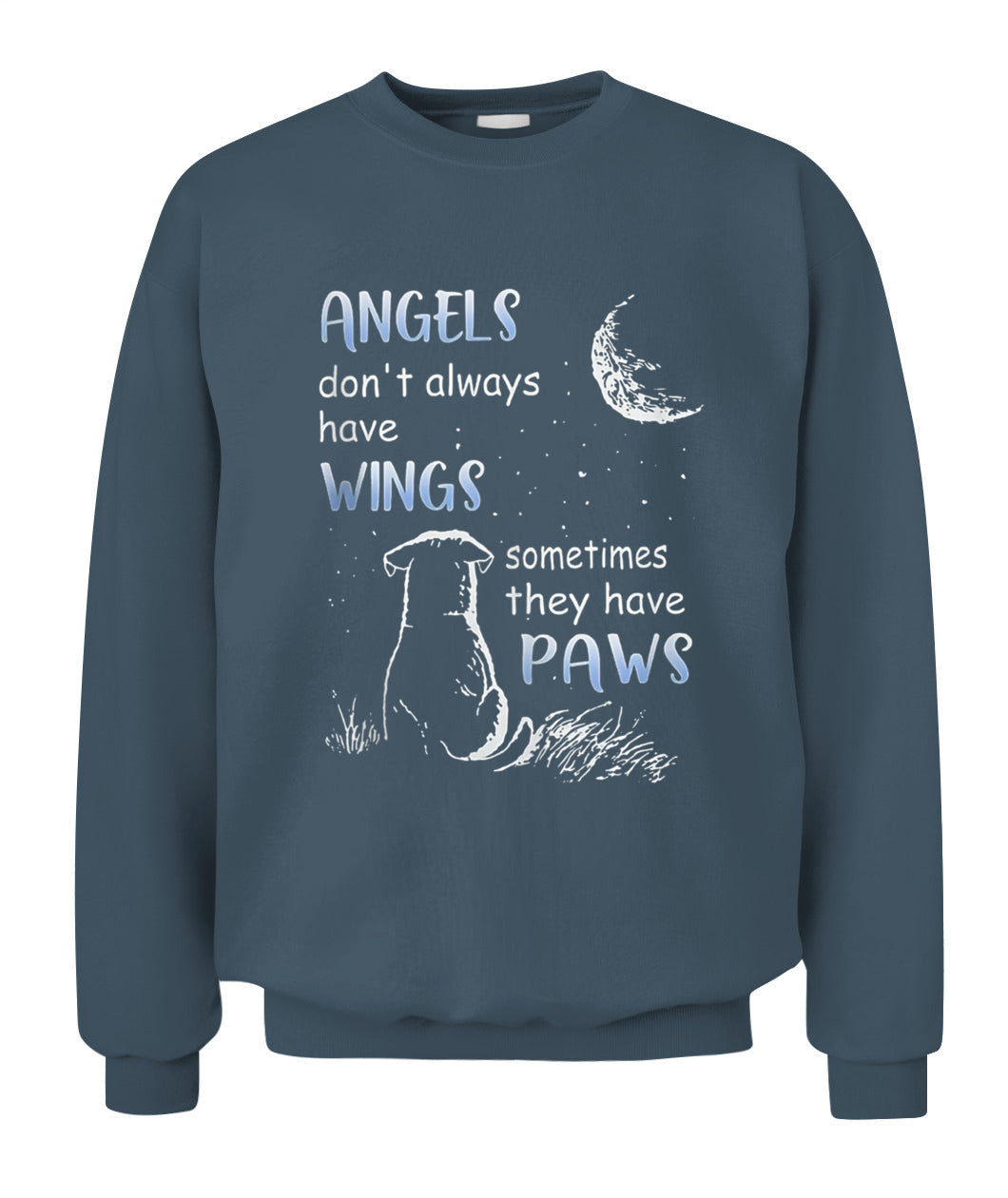 Angels Don't Always Have Wings Sometimes They Have Paws - Animals SKU00