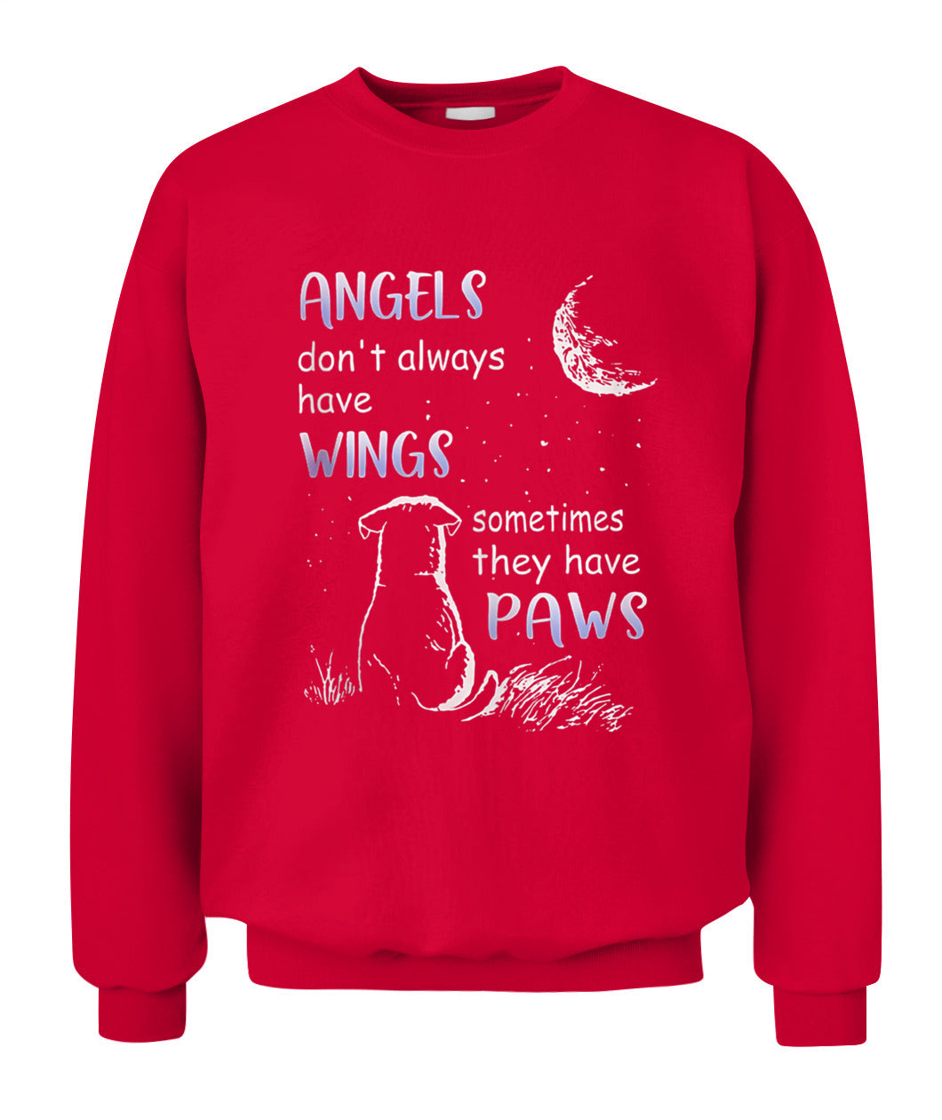 Angels Don't Always Have Wings Sometimes They Have Paws - Animals SKU00