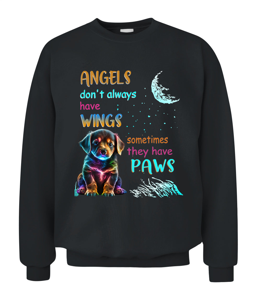 ANGELS DONT ALWAYS HAVE WINGS SOMETIMES THEY HAVE POWS - Animals SKU03