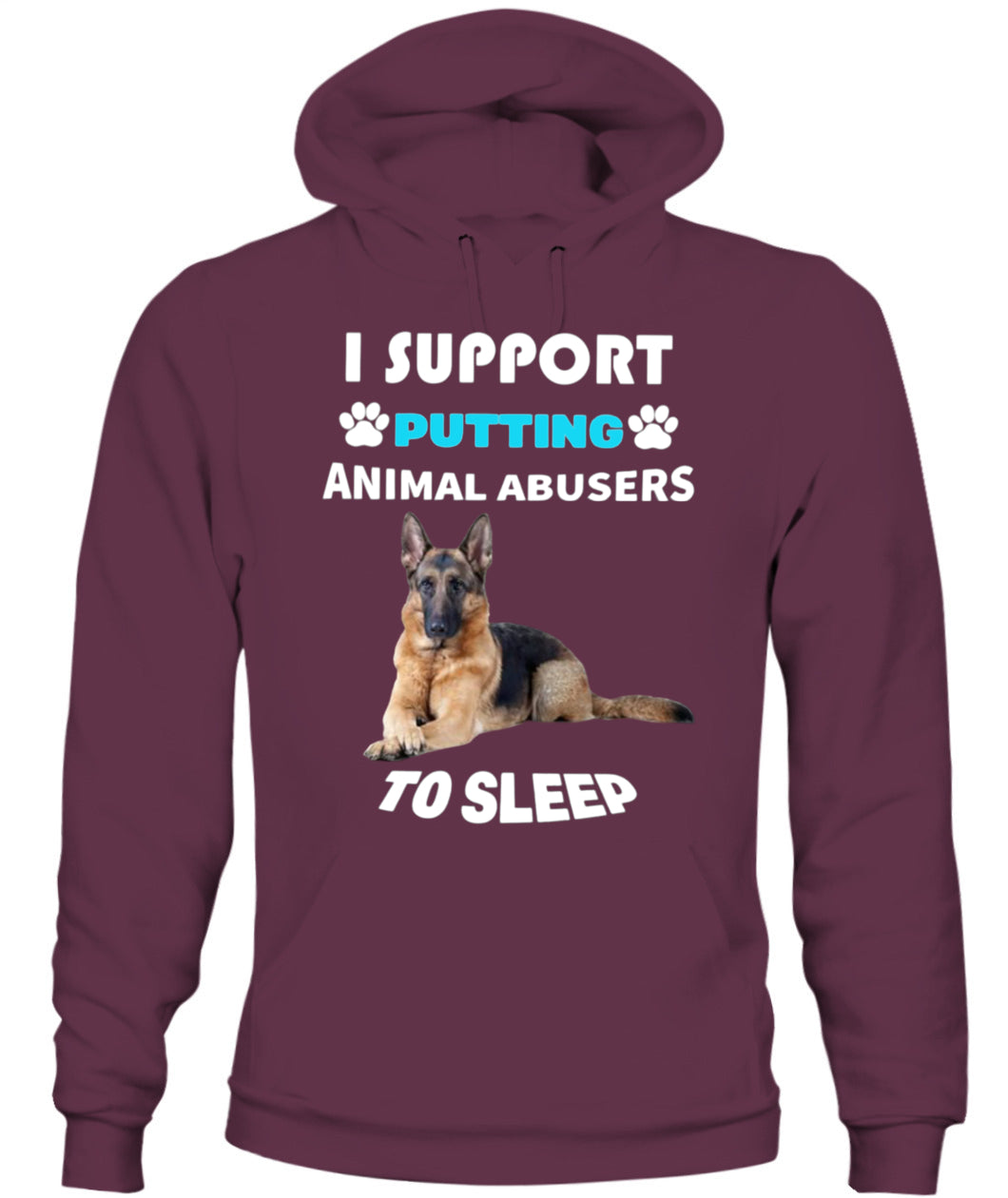 I SUPPORT PUTTING ANIMAL ABUSERS TO SLEEP - Animals SKU20