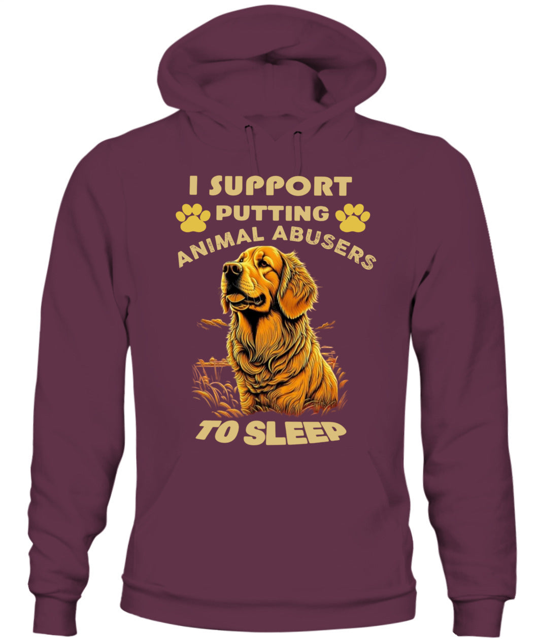 I SUPPORT PUTTING ANIMAL ABUSERS TO SLEEP - Animals SKU19